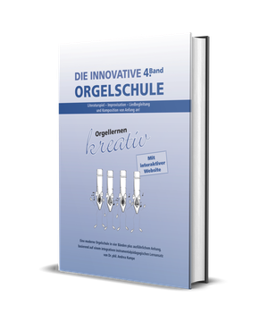 Die innovative Orgelschule – 4. Band