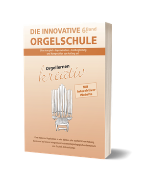 Die innovative Orgelschule – 6. Band